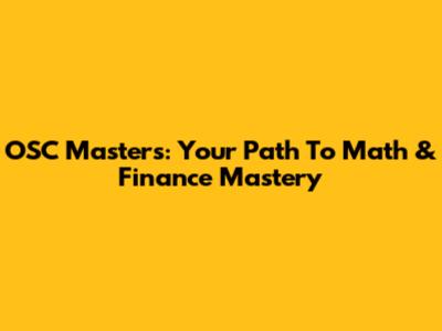 OSC Masters: Your Path To Math & Finance Mastery