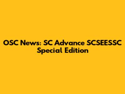 OSC News: SC Advance SCSEESSC Special Edition