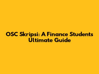 OSC Skripsi: A Finance Student's Ultimate Guide