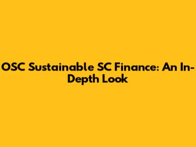 OSC Sustainable SC Finance: An In-Depth Look