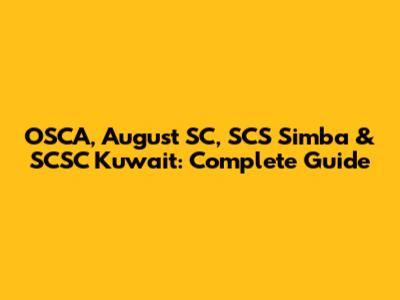 OSCA, August SC, SCS Simba & SCSC Kuwait: Complete Guide