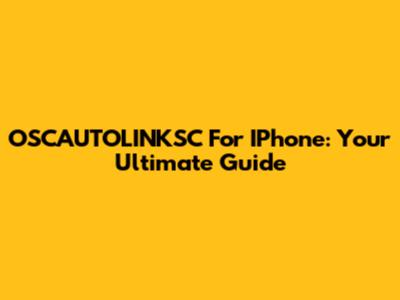 OSCAUTOLINKSC For IPhone: Your Ultimate Guide