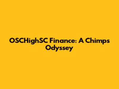 OSCHighSC Finance: A Chimps' Odyssey