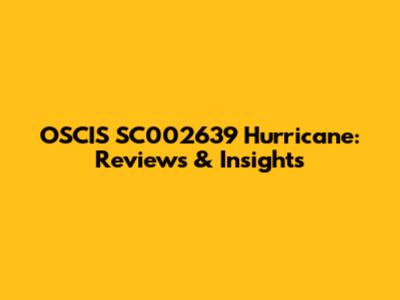 OSCIS SC002639 Hurricane: Reviews & Insights