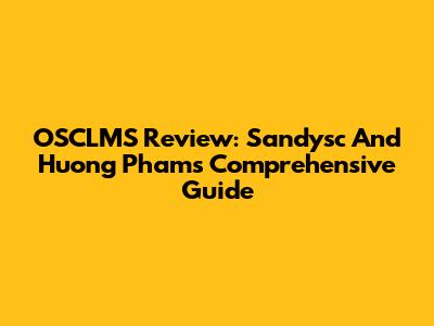 OSCLMS Review: Sandysc And Huong Pham's Comprehensive Guide