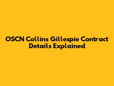OSCN Collins Gillespie Contract Details Explained