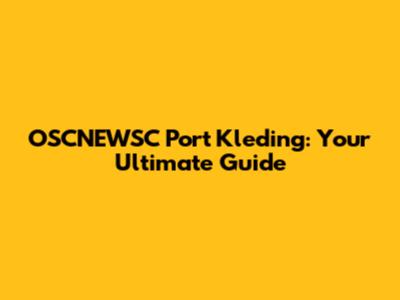 OSCNEWSC Port Kleding: Your Ultimate Guide