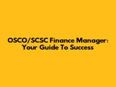 OSCO/SCSC Finance Manager: Your Guide To Success