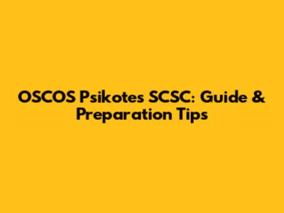 OSCOS Psikotes SCSC: Guide & Preparation Tips