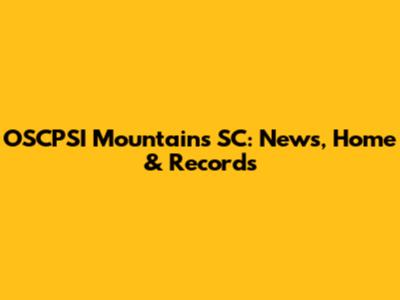 OSCPSI Mountains SC: News, Home & Records