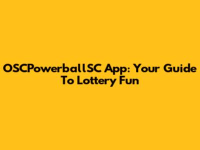 OSCPowerballSC App: Your Guide To Lottery Fun