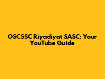 OSCSSC Riyadiyat SASC: Your YouTube Guide