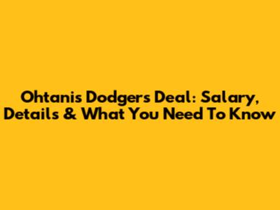 Ohtani's Dodgers Deal: Salary, Details & What You Need To Know