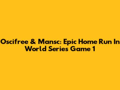 Oscifree & Mansc: Epic Home Run In World Series Game 1