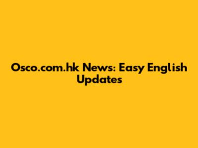 Osco.com.hk News: Easy English Updates