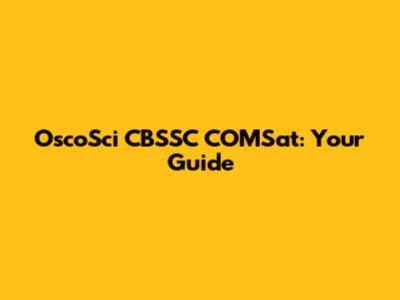 OscoSci CBSSC COMSat: Your Guide