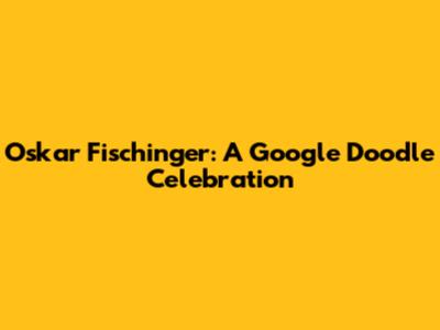 Oskar Fischinger: A Google Doodle Celebration