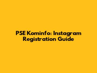 PSE Kominfo: Instagram Registration Guide