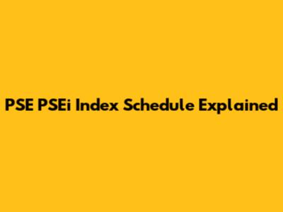 PSE PSEi Index Schedule Explained