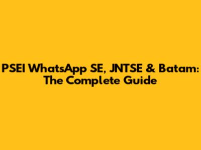 PSEI WhatsApp SE, JNTSE & Batam: The Complete Guide