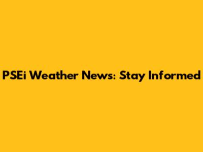 PSEi Weather News: Stay Informed