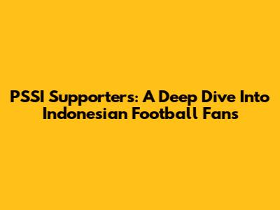 PSSI Supporters: A Deep Dive Into Indonesian Football Fans