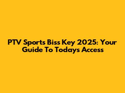 PTV Sports Biss Key 2025: Your Guide To Today's Access