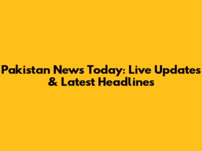 Pakistan News Today: Live Updates & Latest Headlines