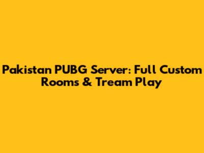 Pakistan PUBG Server: Full Custom Rooms & Tream Play