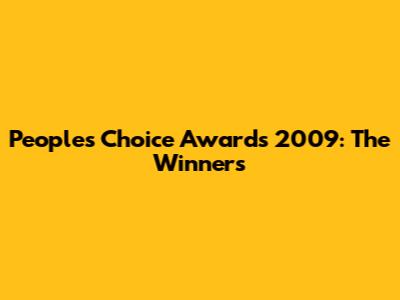 People's Choice Awards 2009: The Winners