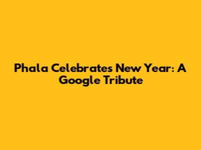 Phala Celebrates New Year: A Google Tribute