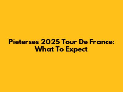 Pieterse's 2025 Tour De France: What To Expect