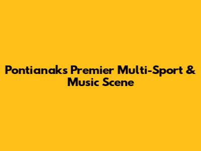 Pontianak's Premier Multi-Sport & Music Scene