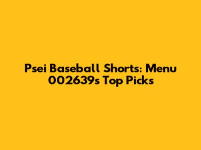Psei Baseball Shorts: Menu 002639's Top Picks