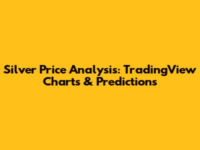 Silver Price Analysis: TradingView Charts & Predictions