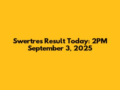 Swertres Result Today: 2PM September 3, 2025