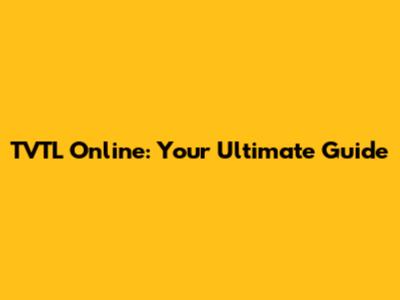TVTL Online: Your Ultimate Guide