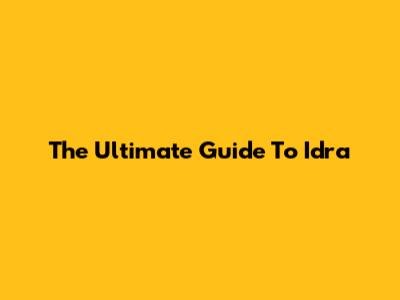 The Ultimate Guide To Idra