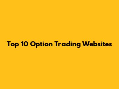 Top 10 Option Trading Websites