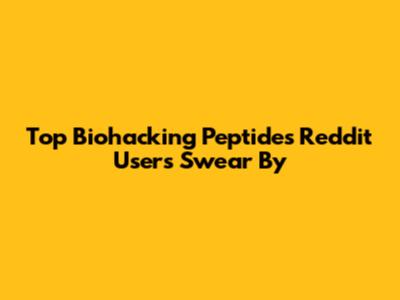 Top Biohacking Peptides Reddit Users Swear By