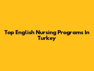 Top English Nursing Programs In Turkey