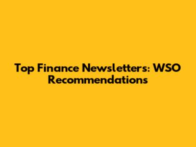 Top Finance Newsletters: WSO Recommendations