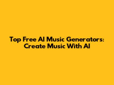 Top Free AI Music Generators: Create Music With AI