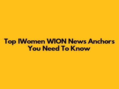 Top IWomen WION News Anchors You Need To Know