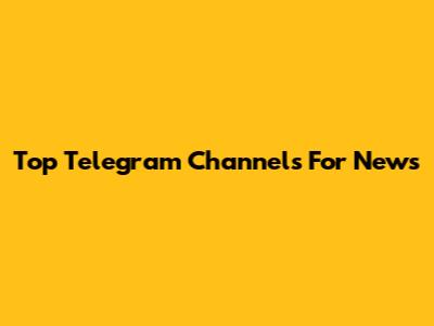 Top Telegram Channels For News