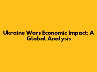 Ukraine War's Economic Impact: A Global Analysis