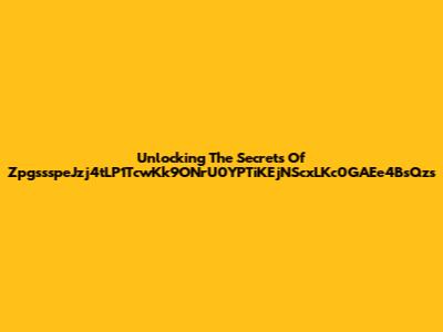 Unlocking The Secrets Of ZpgssspeJzj4tLP1TcwKk9ONrU0YPTiKEjNScxLKc0GAEe4BsQzs