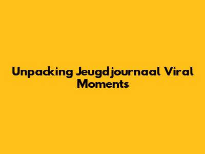 Unpacking Jeugdjournaal Viral Moments
