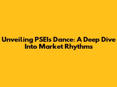 Unveiling PSEI's Dance: A Deep Dive Into Market Rhythms
