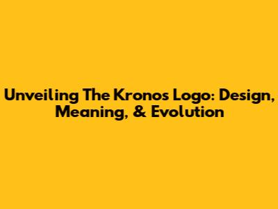 Unveiling The Kronos Logo: Design, Meaning, & Evolution